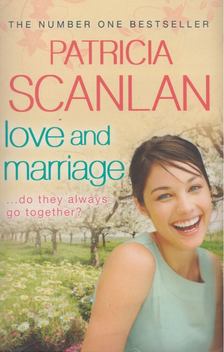 Patricia Scanlan - Love and Marriage [antikvár]