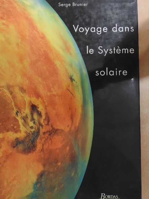 Serge Brunier - Voyage dans le Systeme solaire [antikvár]