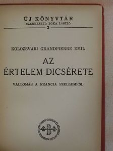 Kolozsvári Grandpierre Emil - Az értelem dicsérete [antikvár]