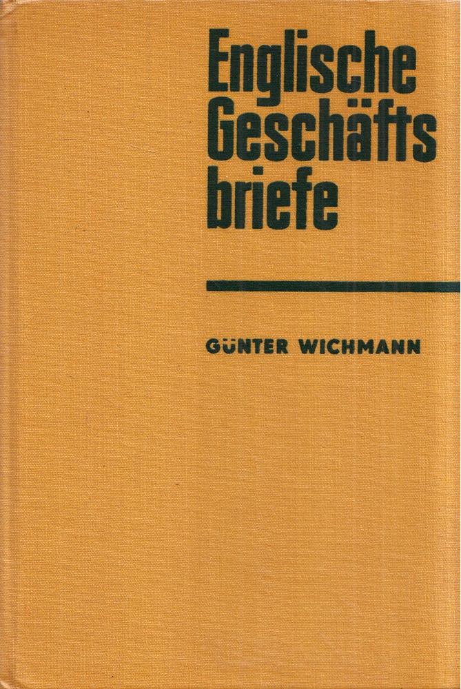 Günter Wichmann - Englische Geschäftsbriefe [antikvár]