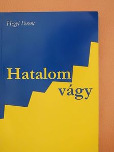 Hegyi Ferenc - Hatalomvágy [antikvár]