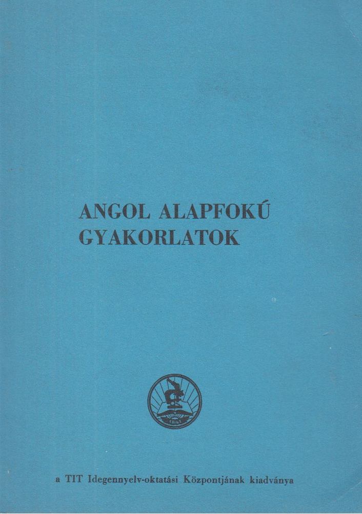 Dr. Hegedüs József - Angol alapfokú gyakorlatok [antikvár]