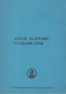 Dr. Hegedüs József - Angol alapfokú gyakorlatok [antikvár]
