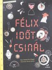 Evelien de Vlieger - Félix időt csinál [antikvár]