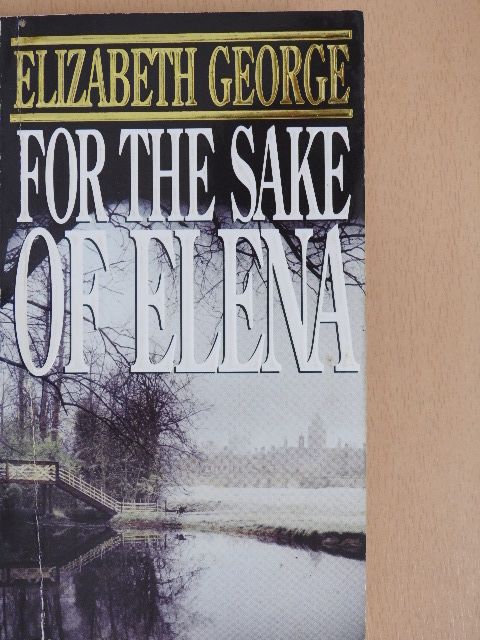 Elizabeth George - For the sake of Elena [antikvár]