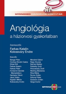 Farkas Katalin - Angiológia a háziorvosi gyakorlatban [eKönyv: pdf]