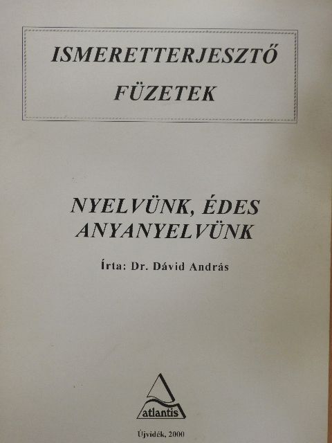 Dr. Dávid András - Nyelvünk, édes anyanyelvünk [antikvár]