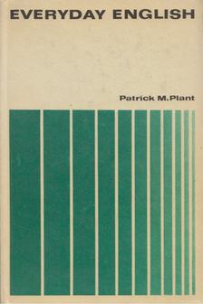 Patrick M. Plant - Everyday English [antikvár]