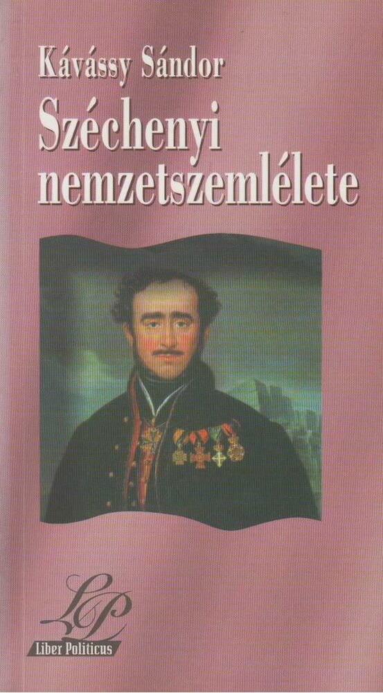 Kávássy Sándor - Széchenyi nemzetszemlélete [antikvár]