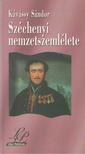 Kávássy Sándor - Széchenyi nemzetszemlélete [antikvár]