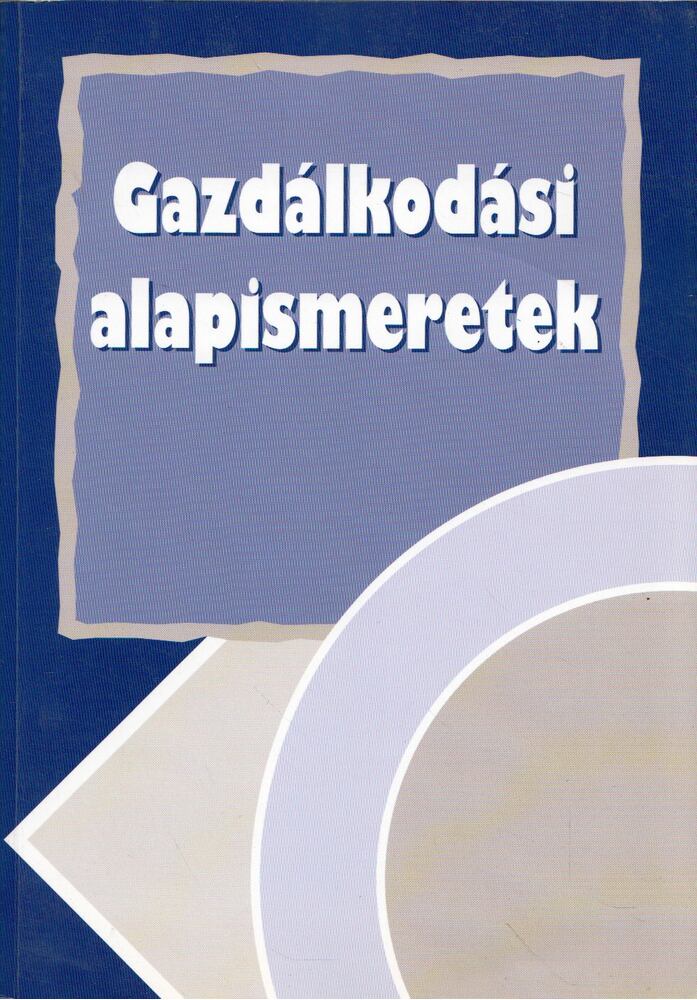 Dr. Burkáné Szolnoki Ágnes - Gazdálkodási alapismeretek [antikvár]