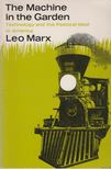 Leo Marx - The Machine in the Garden [antikvár]