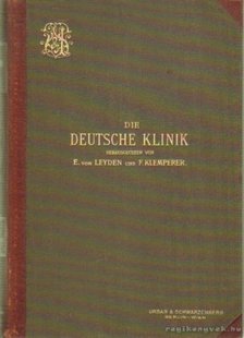 Leyden, Dr. Ernst v., Klemperer, Dr. Felix - Die Deutsche Klinik XII. Band (I. Erganzungsband) [antikvár]
