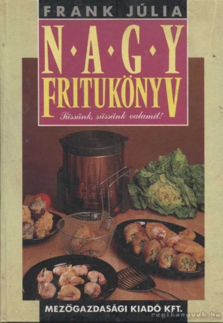 Frank Júlia - Nagy fritukönyv [antikvár]