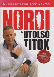 Schobert Norbert - Norbi - Az utolsó titok [antikvár]