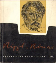 László Gyula, Takáts Gyula, Martyn Ferenc - Rippl-Rónai emléknapok Kaposváron [antikvár]