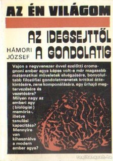 Hámori József - Az idegsejttől a gondolatig [antikvár]