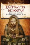 Carla Ferguson - Kártyavetés, de hogyan