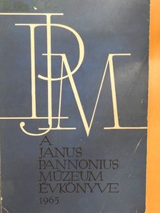 Gebhardt Antal - A Janus Pannonius Múzeum Évkönyve 1965 [antikvár]