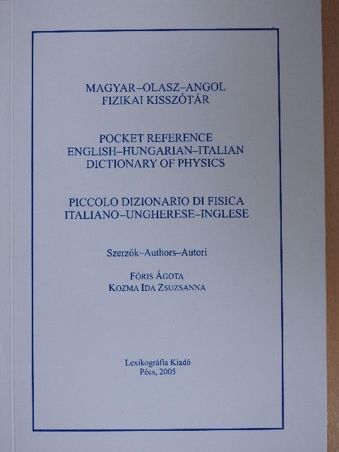 Fóris Ágota - Magyar-olasz-angol fizikai kisszótár [antikvár]