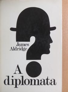 James Aldridge - A diplomata [antikvár]