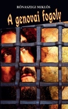 Rónaszegi Miklós - A genovai fogoly [eKönyv: epub, mobi]