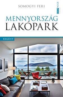 Somogyi Feri - Mennyország lakópark [eKönyv: epub, mobi]