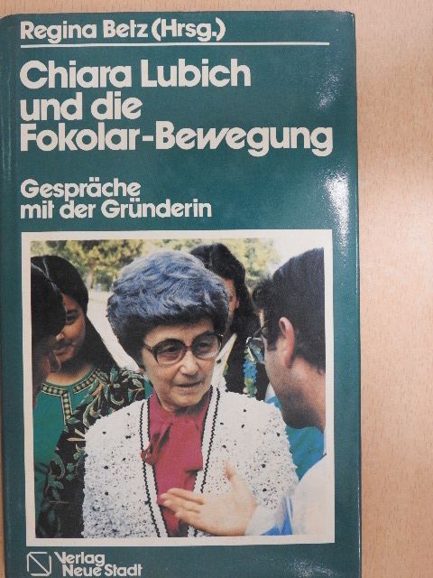 Chiara Lubich und die Fokolar-Bewegung [antikvár]