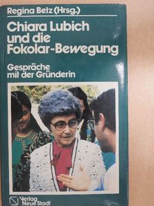 Chiara Lubich und die Fokolar-Bewegung [antikvár]