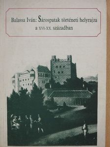 Sárospatak történeti helyrajza a XVI-XX. században [antikvár]