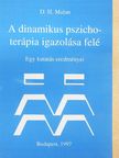 D. H. Malan - A dinamikus pszichoterápia igazolása felé [antikvár]