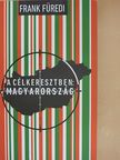 Frank Füredi - A célkeresztben: Magyarország [antikvár]