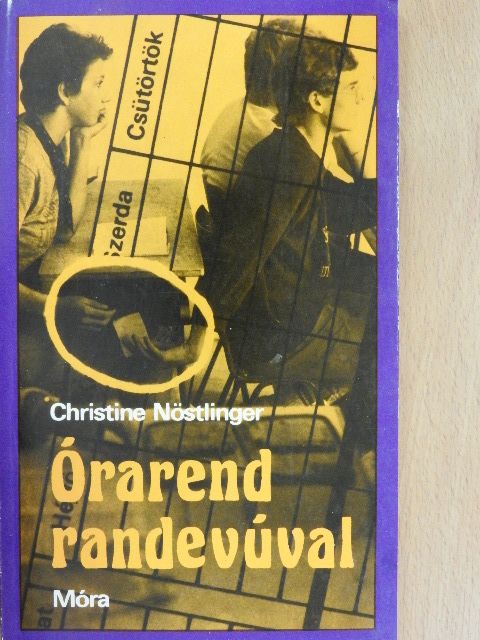 Christine Nöstlinger - Órarend randevúval [antikvár]