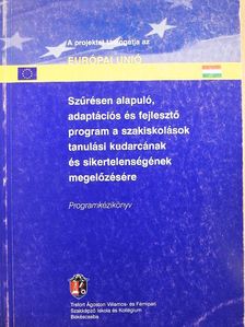 Budánovics Tímea - Szűrésen alapuló, adoptációs és fejlesztő program a szakiskolások tanulási kudarcának és sikertelenségének megelőzésére [antikvár]
