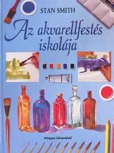 Stan Smith - Az akvarellfestés iskolája [antikvár]