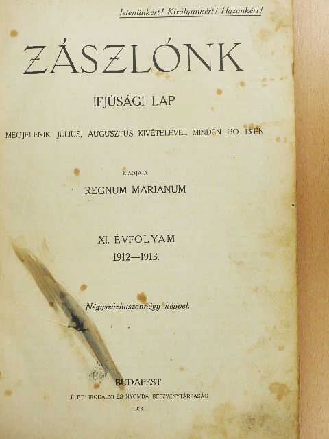 Donászy Ferenc - Zászlónk 1912-1913. szeptember-junius [antikvár]
