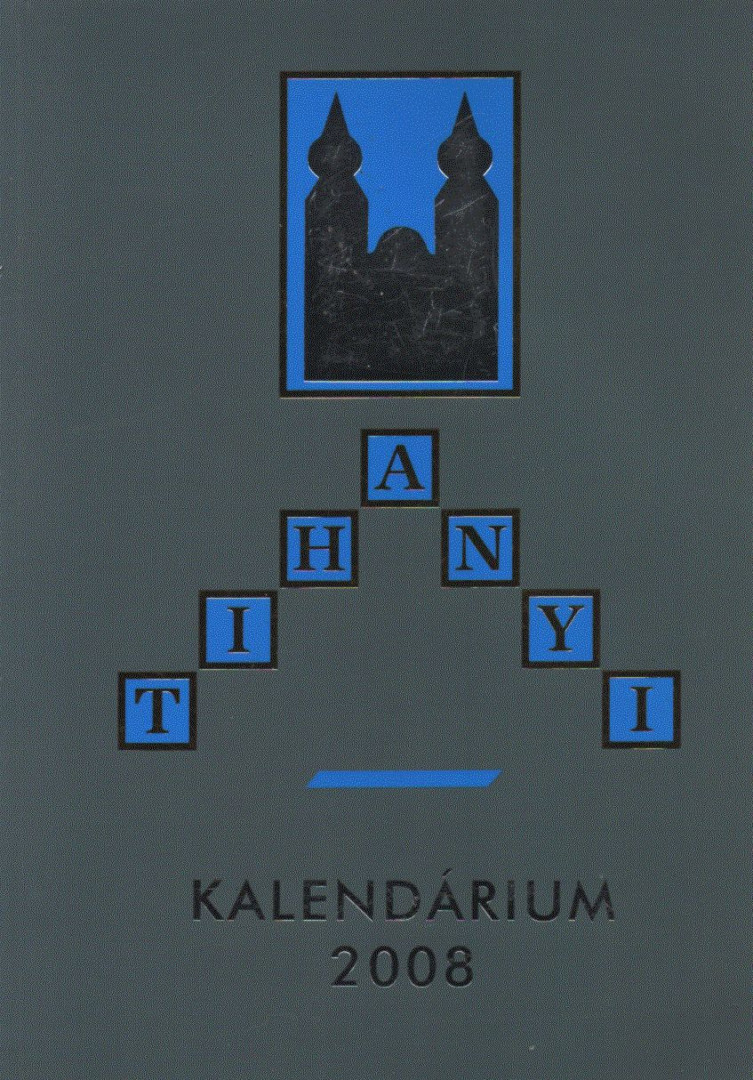 Dr. Korzenszky Richárd (szerk.) - Tihanyi Kalendárium 2008 [antikvár]