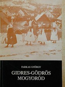 Farkas György - Gidres-gödrös Mogyoród [antikvár]