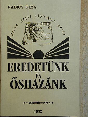 Radics Géza - Eredetünk és őshazánk [antikvár]
