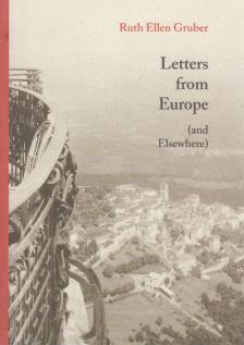 Gruber, Ruth Ellen - Letters from Europe (and Elsewhere) [antikvár]