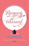 Lydia Netzer - Ragyogj, édesem! [antikvár]