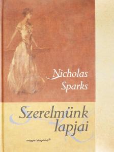 Nicholas Sparks - Szerelmünk lapjai [antikvár]