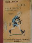 Gaal Mózes - Suli viselt dolgai a tánciskoláig [antikvár]