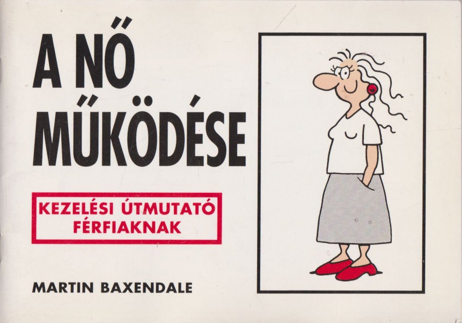 Martin Baxendale - A nő működése [antikvár]