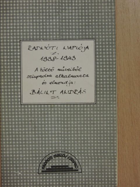 Bálint András - Radnóti naplója 1938-1943 [antikvár]