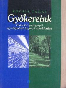 Kocsis Tamás - Gyökereink [antikvár]