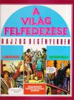 Lambert, Francois, Bérélowitz, André, Milani, Mino, Olivier, Jean - A világ felfedezése rajzos regényekben 2. [antikvár]
