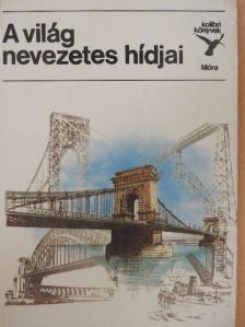 Dr. Jasinszky István - A világ nevezetes hídjai [antikvár]