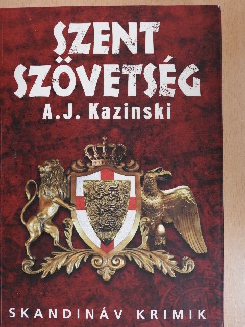 A. J. Kazinski - Szent szövetség [antikvár]