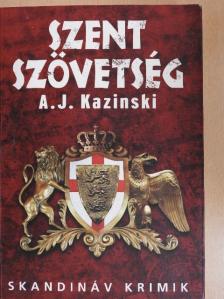 A. J. Kazinski - Szent szövetség [antikvár]